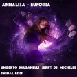 Annalisa - Euforia (Umberto Balzanelli, Jerry Dj, Michelle Tribal Edit)
