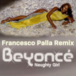 Beyonce - Naughty Girl (Francesco Palla Remix)