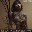 Loreen - Is It Love (Massimo Visconti remix)