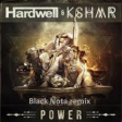 Hardwell & KSHMR - Power (Black Nota Remix)