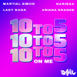 Martial Simon & Narissa feat. Ariana Grande & Lady GaGa - 10 to 5 On Me (ASIL Mashup)