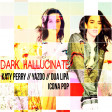 Katy Perry vs. Icona Pop vs. Yazoo vs. Dua Lipa - Dark Hallucinate