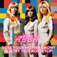 Abba - Does Your Mother Know (Waltry Tech House Flip)
