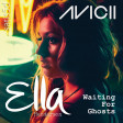 Ella Henderson vs AVICII - Waiting For Ghosts