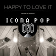 Happy to love it (C2C Vs Icona Pop) (2013)
