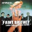 NOWMASH - Faint Britney (Linkin Park vs Britney Spears)