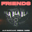 Meduza x Gigi D'Agostino - Bla Bla Friends (ALE BASCIANO, PARKAH & DURZO)