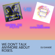 Dj Danoë - We don't talk anymore about roses