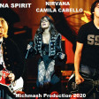 Havana Spirit ( Nirvana vs Camila Cabello )