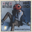 Blood Is A Battlefield (Pat Benetar x Papa Roach)