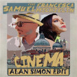Samuel feat Francesca Michielin - Cinema (Alan Simon Edit)