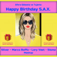 Sfera Ebbasta Vs Tujamo - Happy Birthday S.A.X. (Silver - Marco Boffo -Lory Veet - Sisma Mash Up)