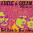 Adele Vs. Cream - Set fire to the white room (remastered 2022)