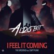 The Weeknd ft. Daft Punk - I Feel It Coming (Aldo Bit Bootleg Mix)