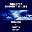 Robert Miles - Children - Baldaccini e Fabietto Reboot - 4A - 128