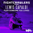 Nightcrawlers feat. Lewis Capaldi - Push Someone You Loved (ASIL Mashup)