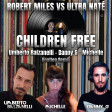 Robert Miles Vs Ultra Natè - Children Free  (Umberto Balzanelli, Danny G, Michelle Bootleg Remix)