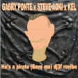 GABRY PONTE x STEVE AOKI x KEL - He's a pirate (Save me) dj3f revibe