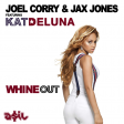 Joel Corry & Jax Jones feat. Kat DeLuna - Whine Out (ASIL Mashup)
