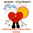 Bad Bunny - Tití Me Preguntó (Umberto Balzanelli, Jerry Dj, Michelle Rework)