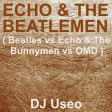 Echo & The Beatlemen ( Beatles vs Echo & The Bunnymen vs OMD )