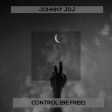 CONTROL ,BE FREE (PART 01)-JOHNNY JDJ on 2020-05-23T09_57_13.538028Z