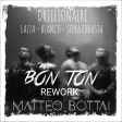 Drillionaire Ft.Lazza, Blanco, Sfera Ebbasta - Bon Ton (Matteo Bottai Rework)