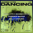 James Hype x Imanbek & BYOR - Belly Dancing (Overdrop Mashup Edit)