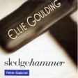 "Love Me Like A Sledgehammer" (Ellie Goulding vs. Peter Gabriel)