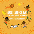 Bob Sinclar & Masaka Kids Africana - Love Generation ( MarcovinksRework )
