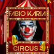 🤡 Fabio Karia - Circus 🤡 ➡ Spotify, Beatport , ITunes