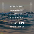 Hans Zimmer X Alan Walker x Tale of us vs Fragma - Toca’s Time (Luciano Binetti Mashup)