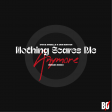 Nothing Scares Me Anymore remix