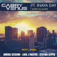 Gabry Venus ft Inaya Day - When I'm Alone ANDREA CECCHINI & LUKA J MASTER & STEFANO SEPPIA