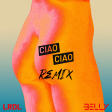 La Rappresentante di Lista - Ciao Ciao (Belly Remix)