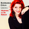 Barbara Cola - Libera (Nazareno Lo Re Reboot)
