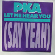 PKA - LET ME HEAR YOU SAY YEAH (KIKO&NIKO REMIX)