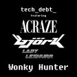 Wonky Hunter (Acraze vs. Bjork vs. Lady Leshurr)