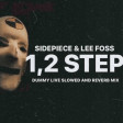 SIDEPIECE & Lee Foss - 1,2 Step (Dummy Live Slowed & Reverb Mix)