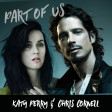 Part of Us | Chris Cornell and Katy Perry