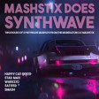 Mashstix Does Synthwave - VOLUME 2 (Happy Cat Disco / STAR MAN / warezio / satis5d / SMASH)