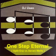 DJ Useo - One Step Eternal ( Split Enz vs Seven Wells )