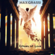 Max Grassi - Echoes of Love