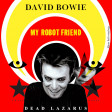David Bowie & My Robot Friend - Dead Lazarus
