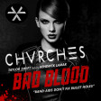 "Bad Recovery" (CHVRCHES vs. Taylor Swift ft. Kendrick Lamar)