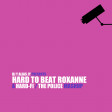 Hard To Beat Roxanne (Hard-Fi / The Police)