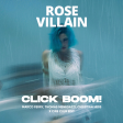 CLICK BOOM! (Ferry, Menegazzi, Hess X CIRE Club Edit) - Rose Villain [FILTERED]