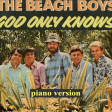 THE BEACH BOYS  God only knows (piano version)