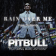 Pitbull feat. Marc Anthony - Rain Over Me (Free Dj Bootleg Remix)