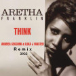 Aretha Franklin - Think - REWORK Andrew Cecchini - Luka J Master